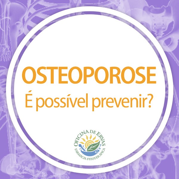 Osteoporose:  possvel prevenir?
